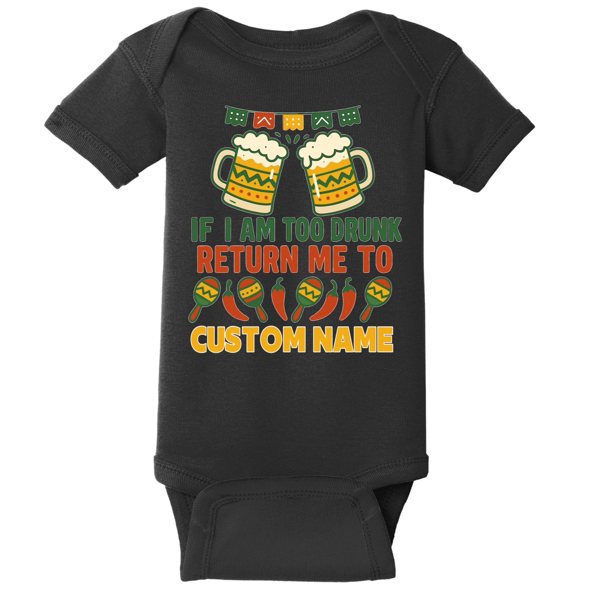 If I Am Too Drunk Return Me To Funny Cinco De Mayo Baby Bodysuit - Front