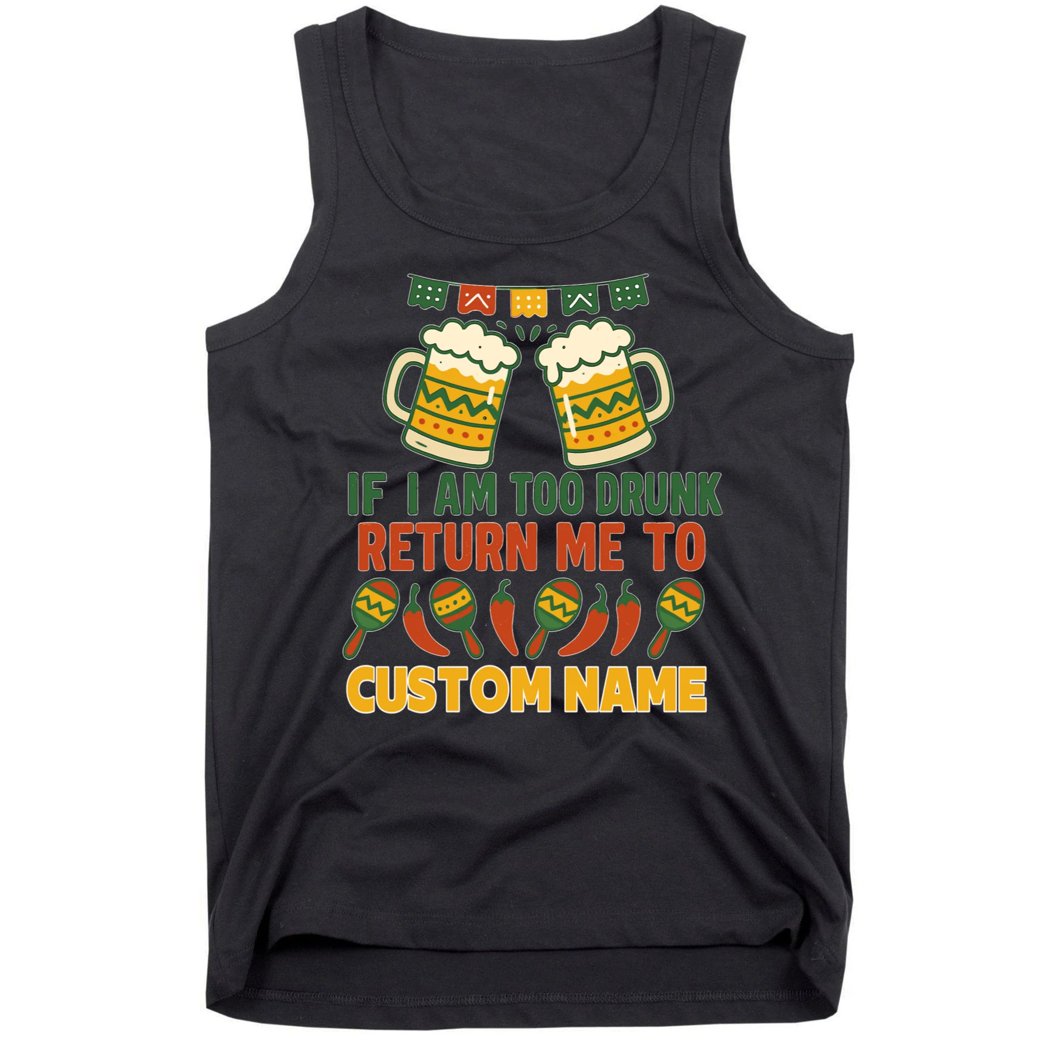 If I Am Too Drunk Return Me To Funny Cinco De Mayo Men's Tank Top - Front