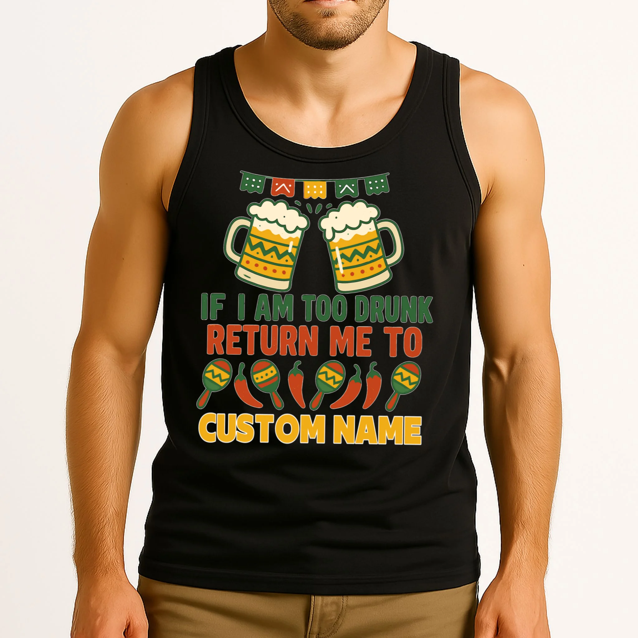 If I Am Too Drunk Return Me To Funny Cinco De Mayo Men's Tank Top - Front 2