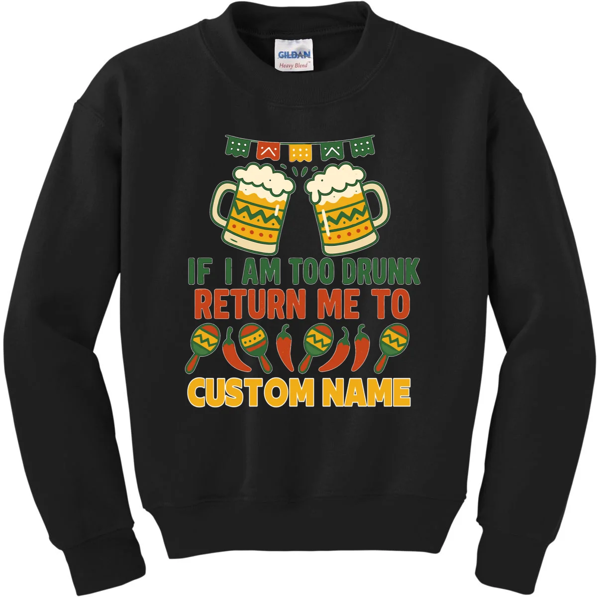 If I Am Too Drunk Return Me To Funny Cinco De Mayo Kids Sweatshirt - Front