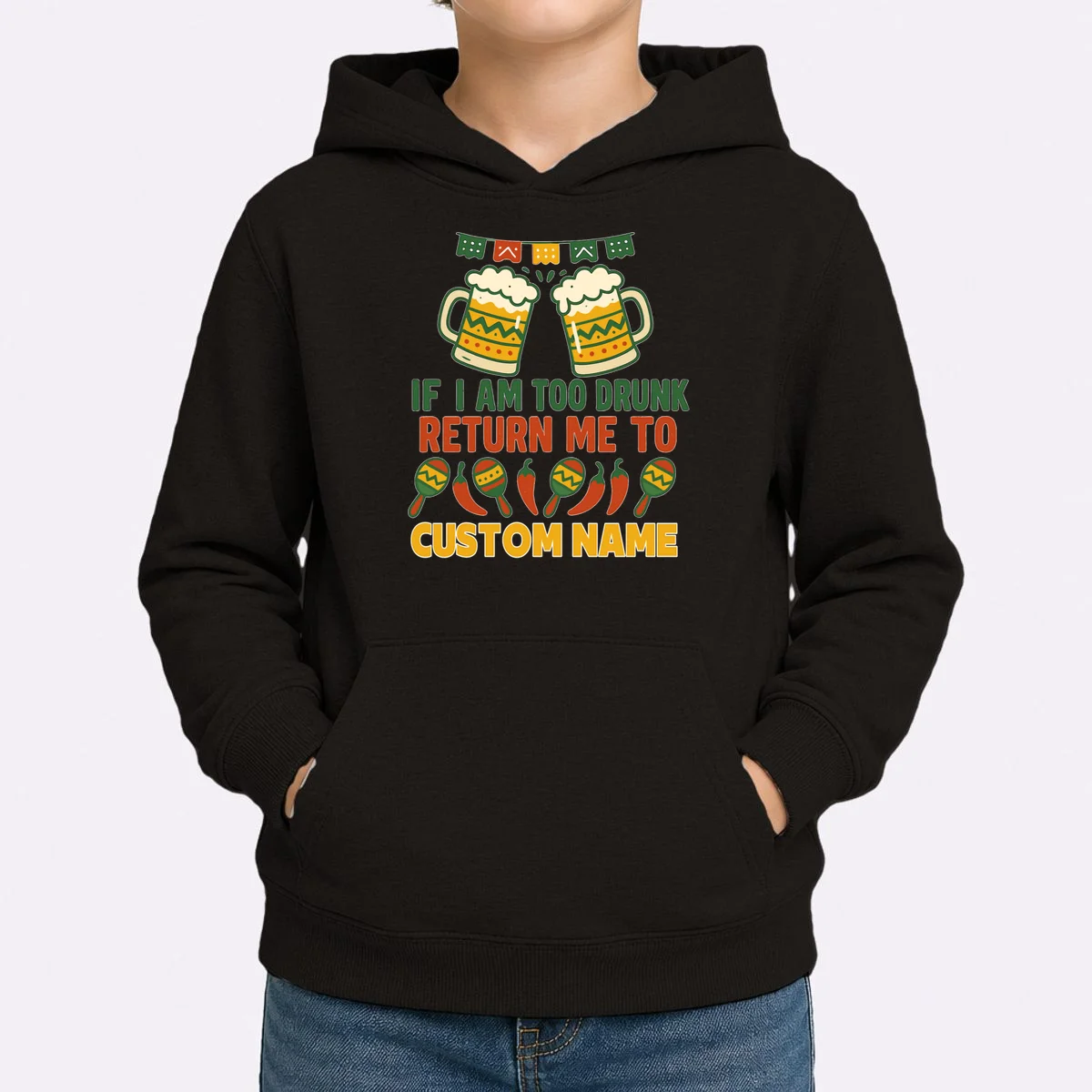 If I Am Too Drunk Return Me To Funny Cinco De Mayo Kids Hoodie - Front 1