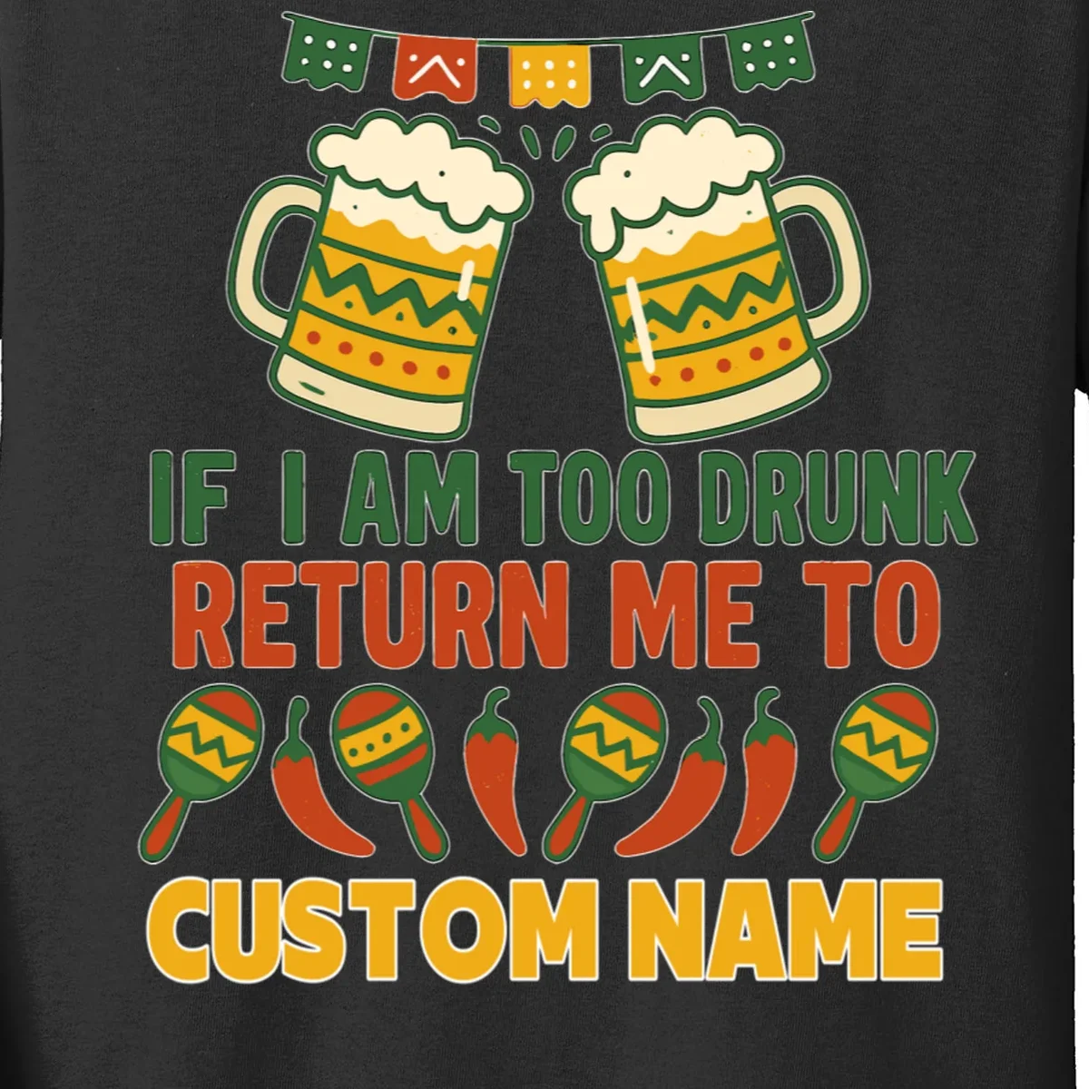 If I Am Too Drunk Return Me To Funny Cinco De Mayo Kids Long Sleeve Shirt - Front - Close-up