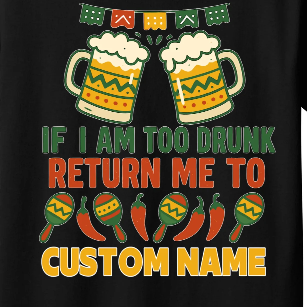 If I Am Too Drunk Return Me To Funny Cinco De Mayo Kids T-Shirt - Front - Close-up