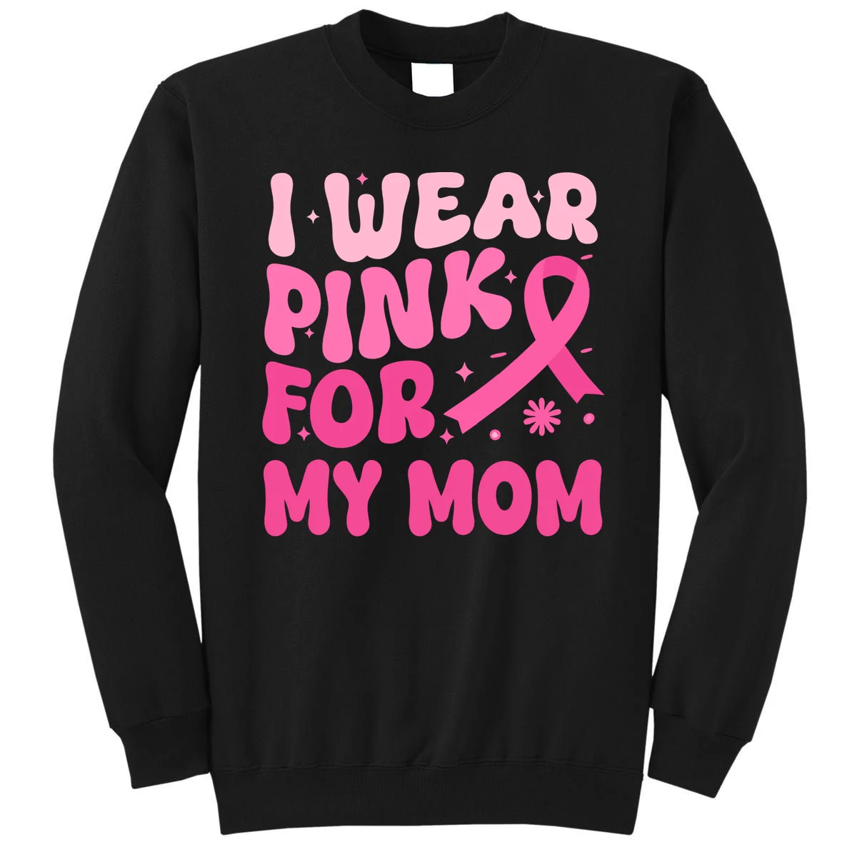 I Wear Pink For Personalized Breast Cancer Awareness Sweatshirt - Front