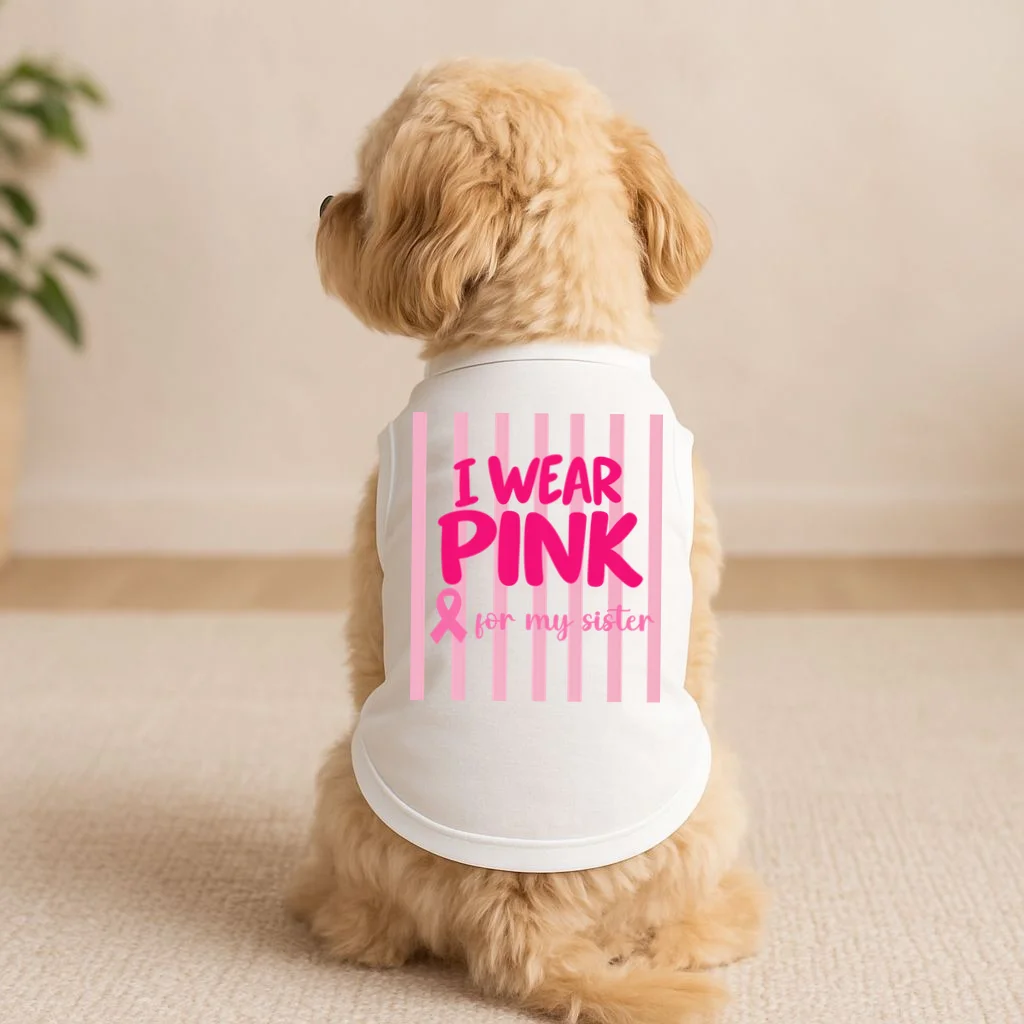 I Wear Pink for My Sister Breast Cancer Awareness Custom Gift - Pink Ribbon Personalized Relationship Design Doggie Tank - Front 1