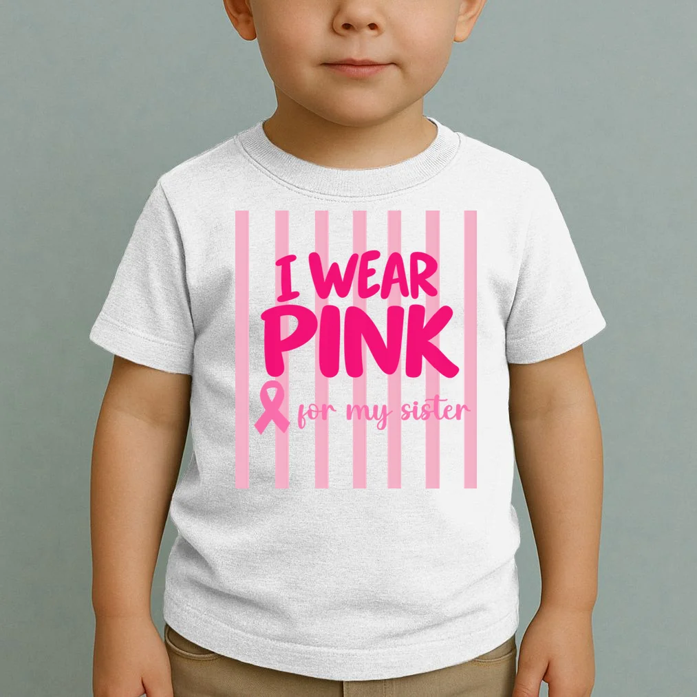 I Wear Pink for My Sister Breast Cancer Awareness Custom Gift - Pink Ribbon Personalized Relationship Design Toddler T-Shirt - Front 1