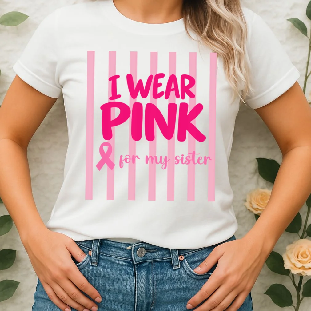 I Wear Pink for My Sister Breast Cancer Awareness Custom Gift - Pink Ribbon Personalized Relationship Design Women's T-Shirt - Front 1