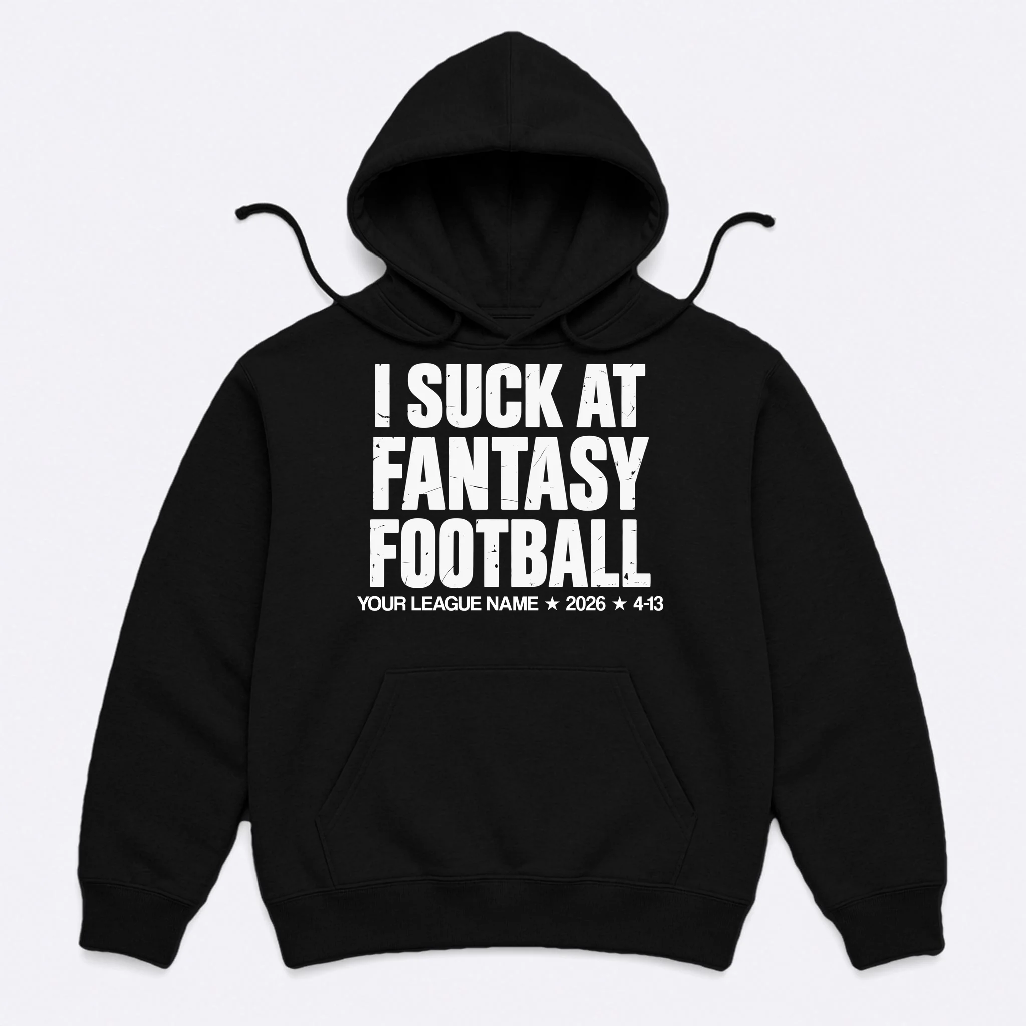 I Suck At Fantasy Personalized Fantasy Football Men's Hoodie Front