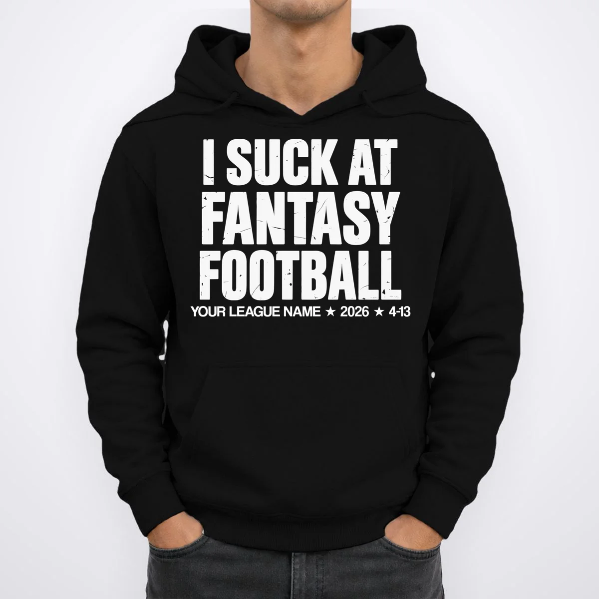 I Suck At Fantasy Personalized Fantasy Football Men's Hoodie - Front 1