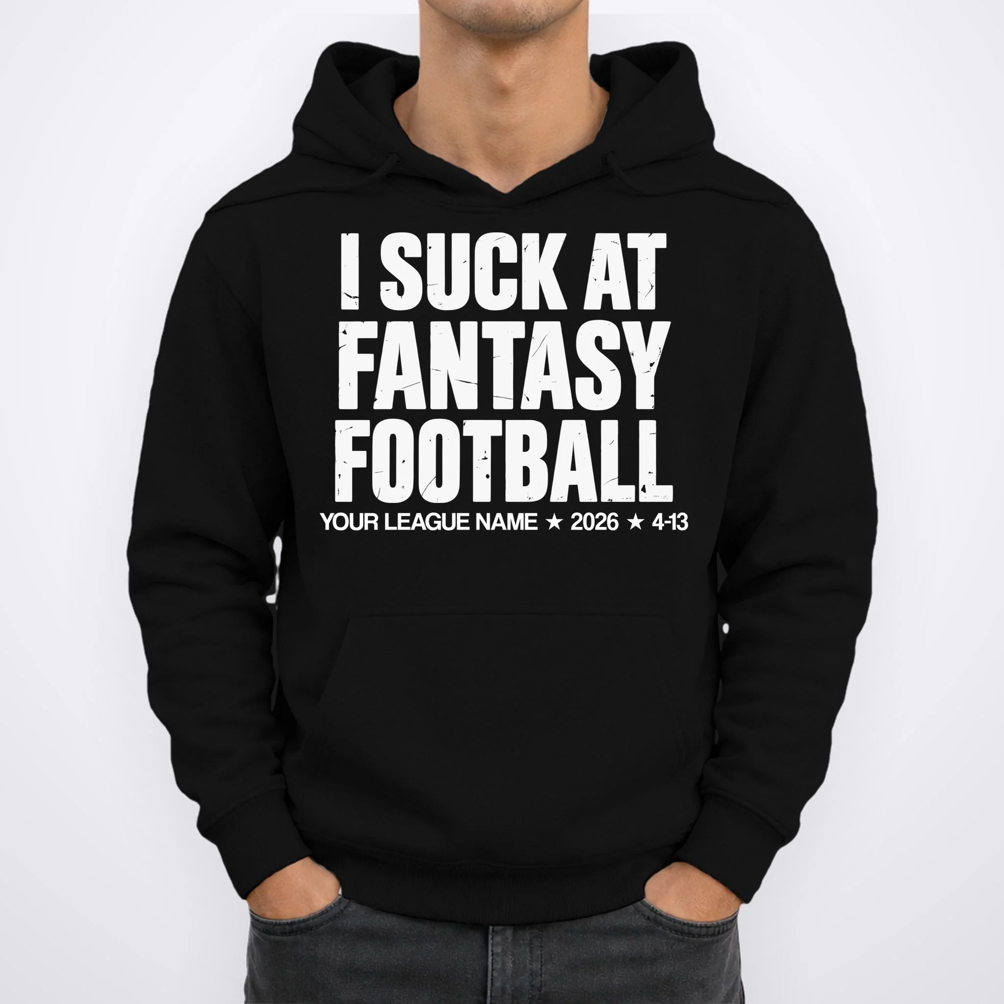 I Suck At Fantasy Personalized Fantasy Football Men's Hoodie - Front 1