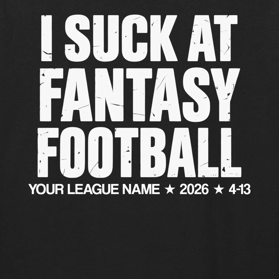 I Suck At Fantasy Personalized Fantasy Football Men's Long Sleeve Shirt - Front - Close-up