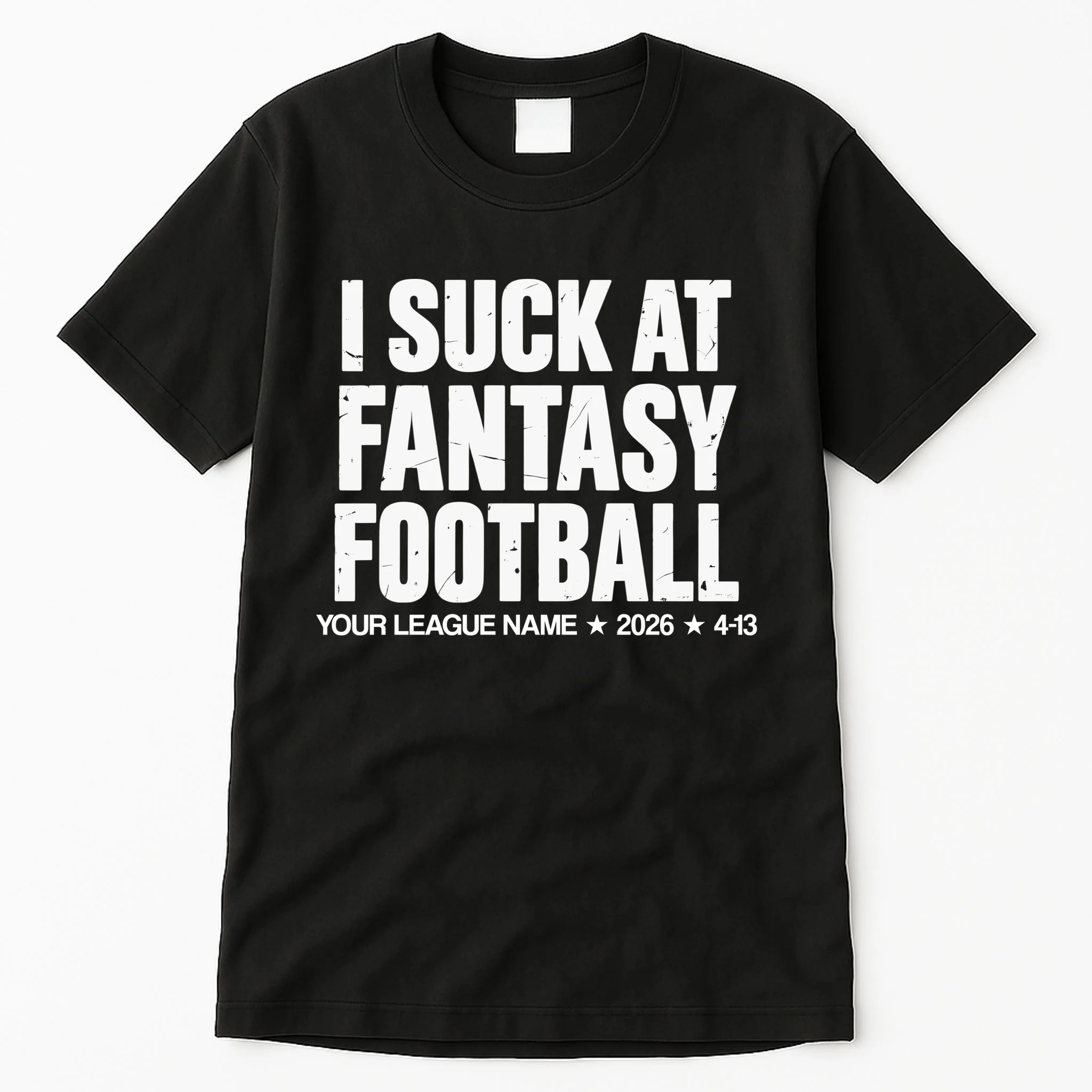 I Suck At Fantasy Personalized Fantasy Football Men's Tall T-Shirt - Front