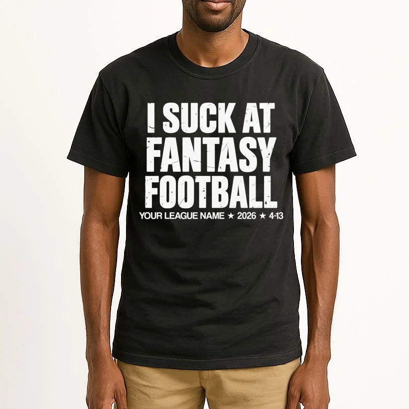 I Suck At Fantasy Personalized Fantasy Football Tall T-Shirt - Front 1