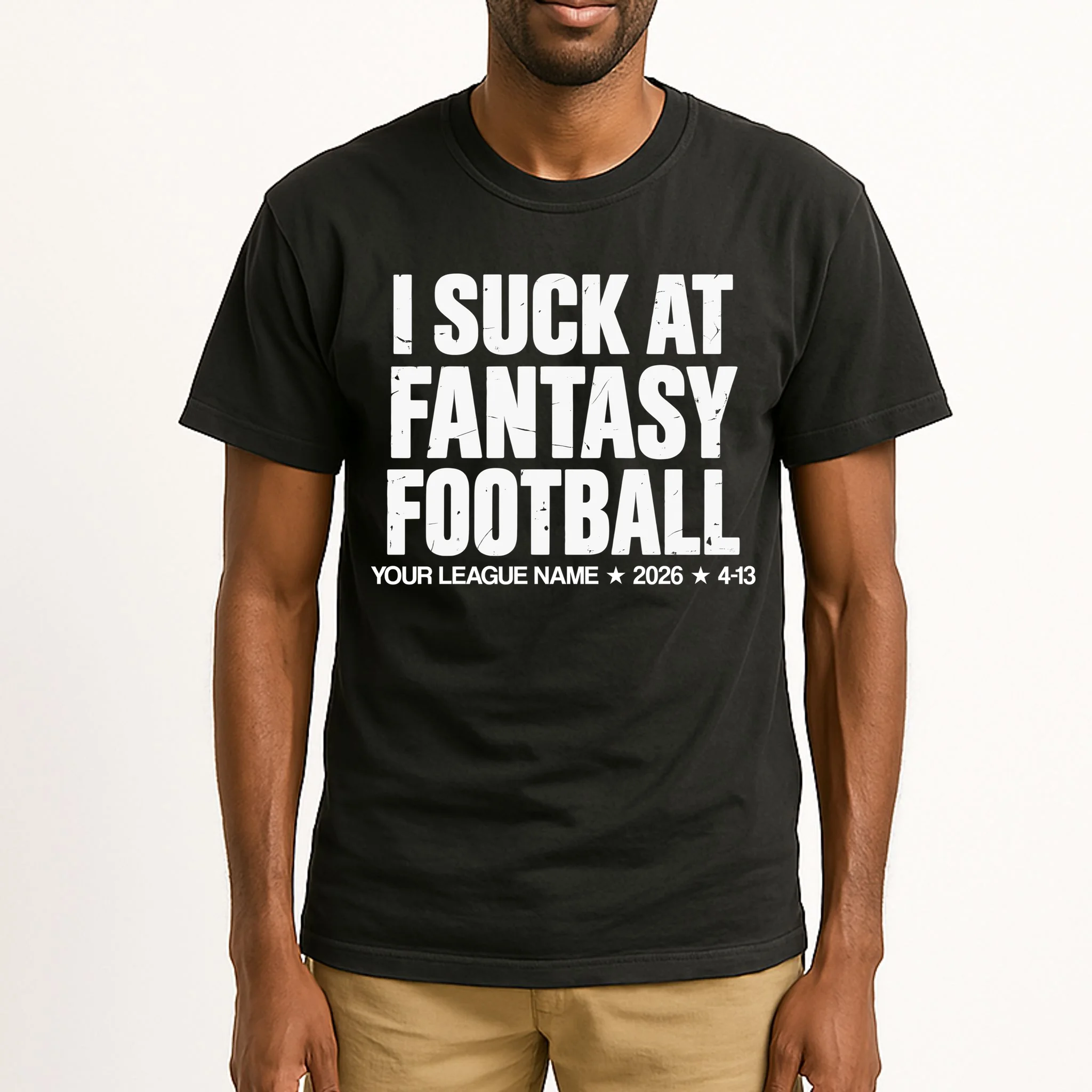 I Suck At Fantasy Personalized Fantasy Football Men's Tall T-Shirt - Front 1