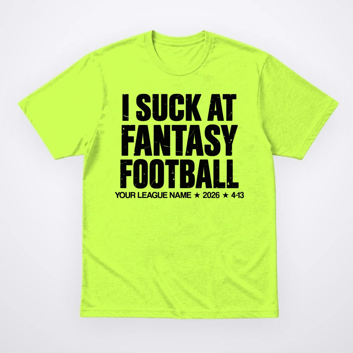 I Suck At Fantasy Personalized Fantasy Football T-Shirt - Front