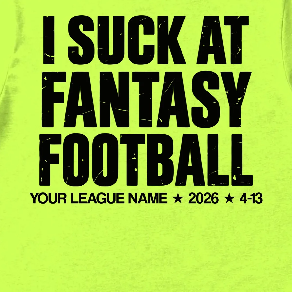 I Suck At Fantasy Personalized Fantasy Football Men's T-Shirt - Front - Close-up