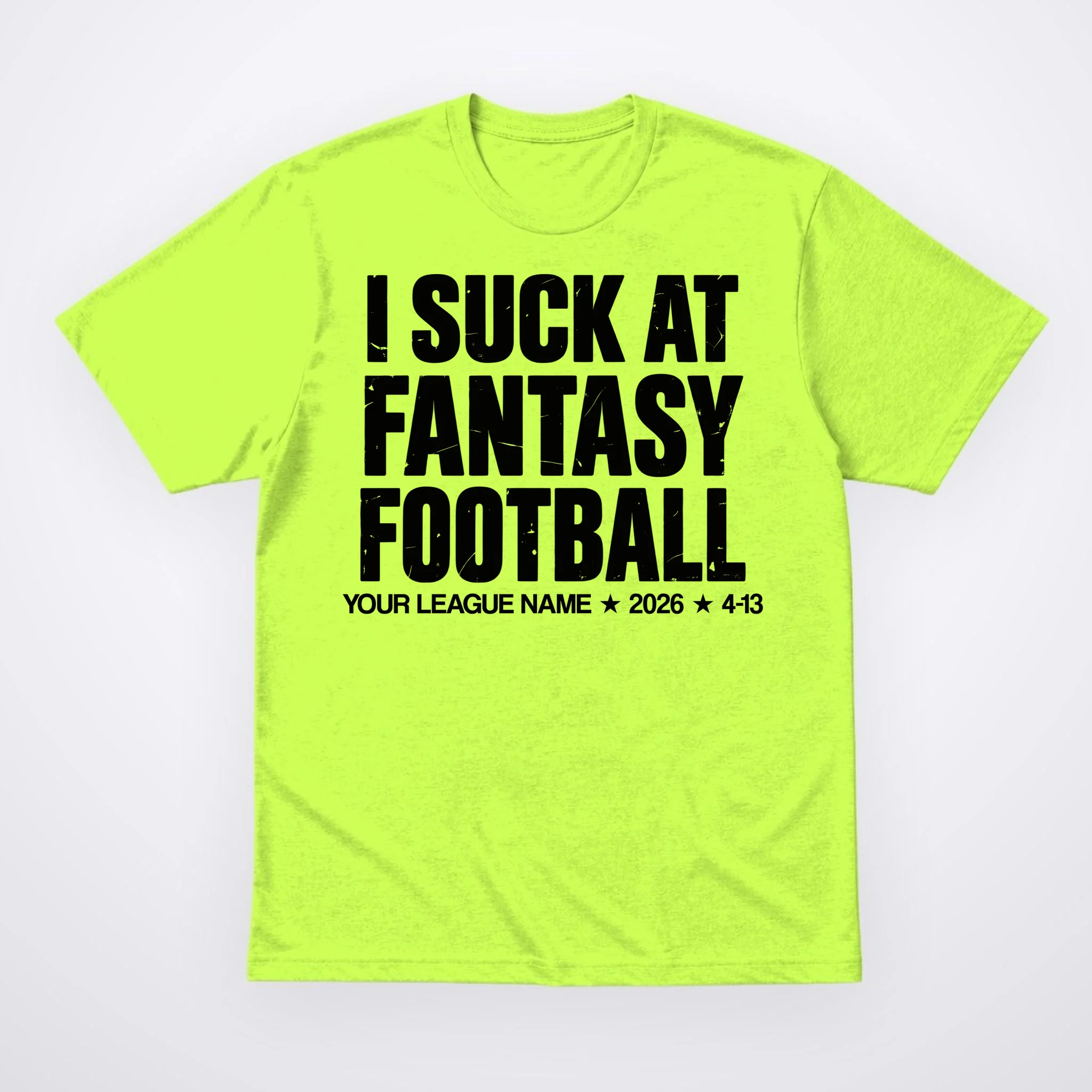 I Suck At Fantasy Personalized Fantasy Football T-Shirt Front