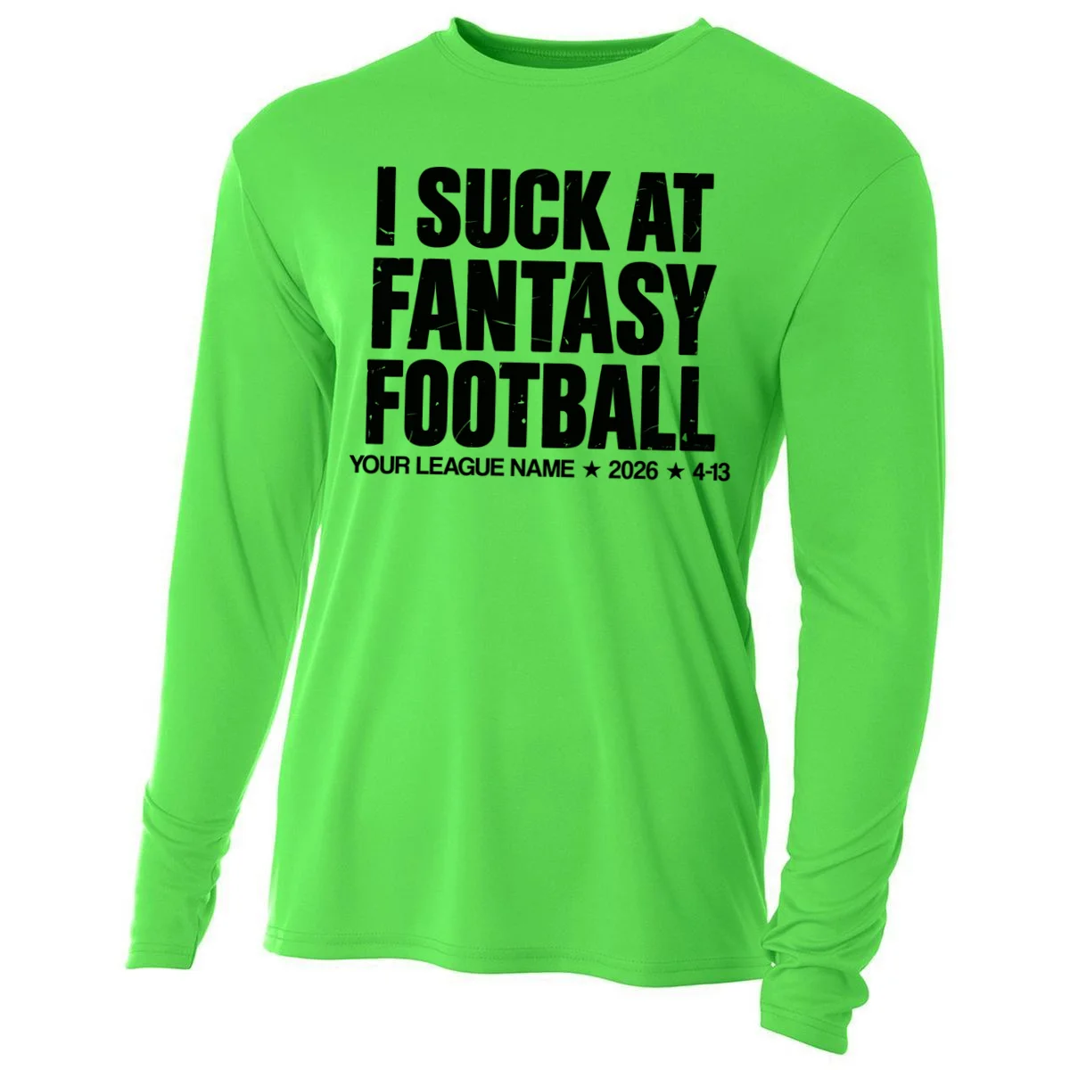 I Suck At Fantasy Personalized Fantasy Football Performance Long Sleeve Shirt - Front