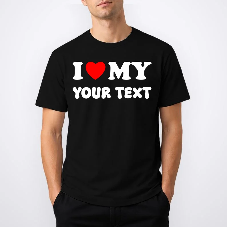 I Love My (Customizable Text) Valentine’s Day Heart T-Shirt - Front 1