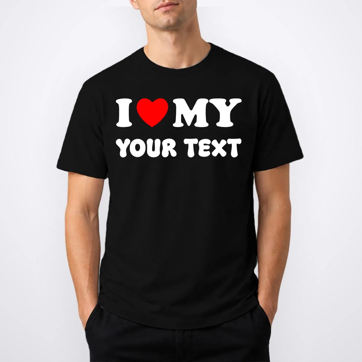 I Love My (Customizable Text) Valentine’s Day Heart T-Shirt - Front 1