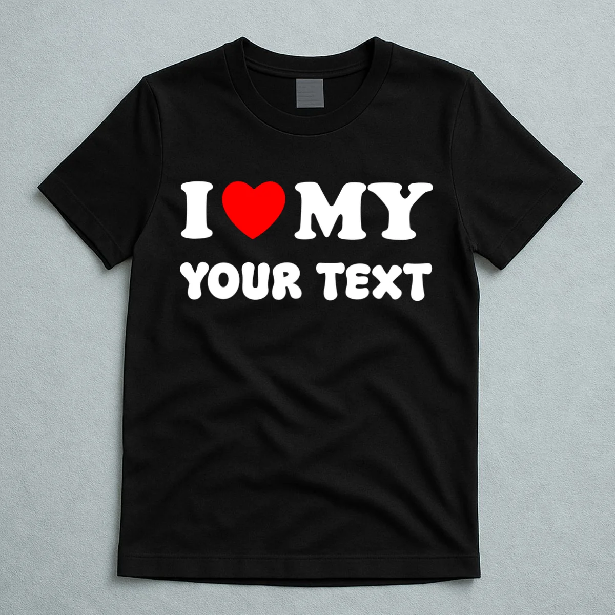 I Love My (Customizable Text) Valentine’s Day Heart T-Shirt - Front 5