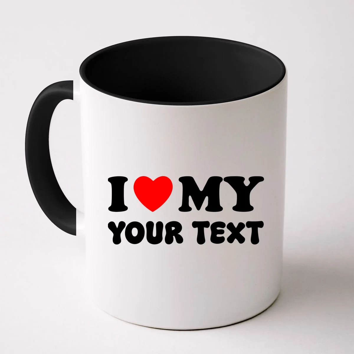 I Love My (Customizable Text) Valentine’s Day Heart Coffee Mug - Front