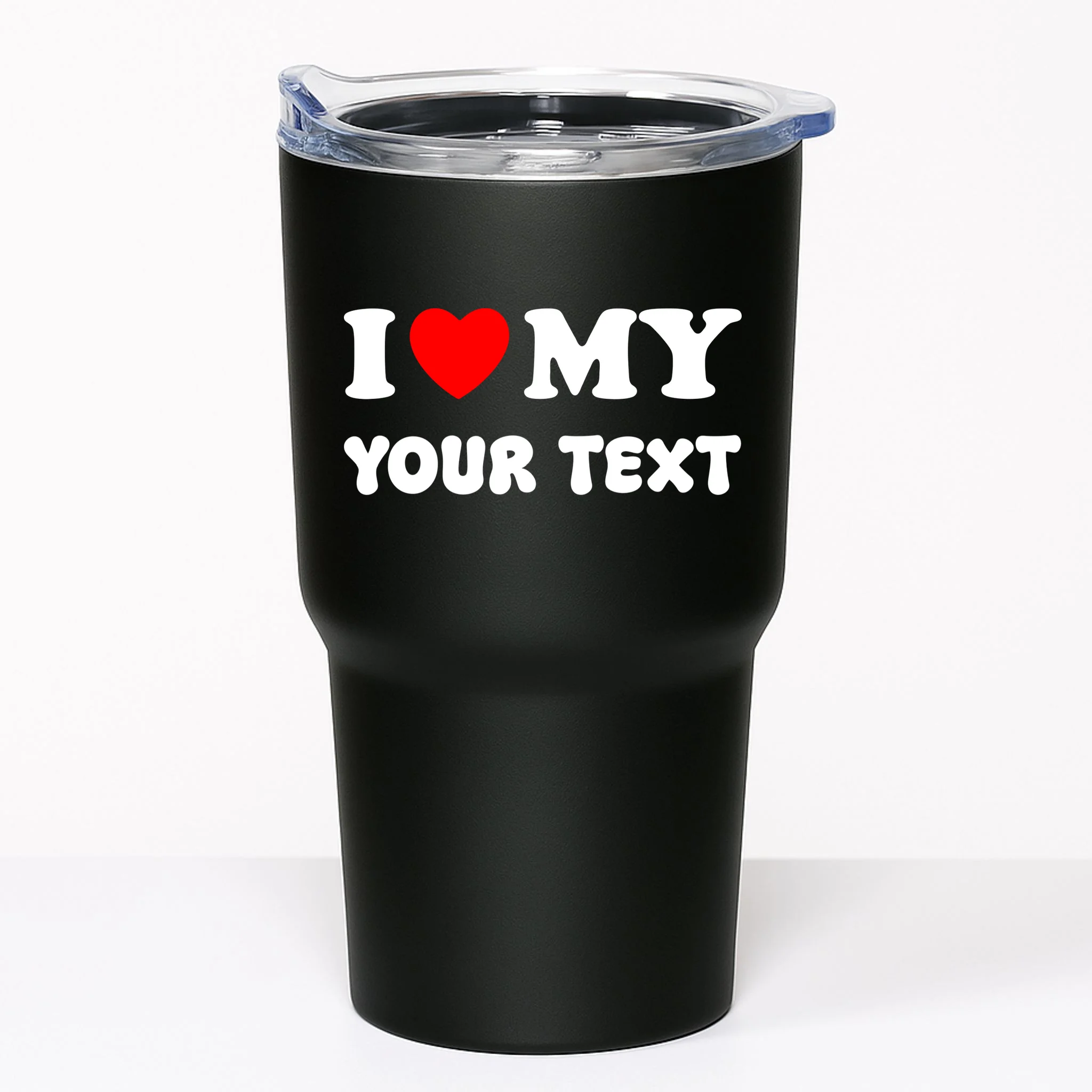 I Love My (Customizable Text) Valentine’s Day Heart 20oz Tumbler - Front
