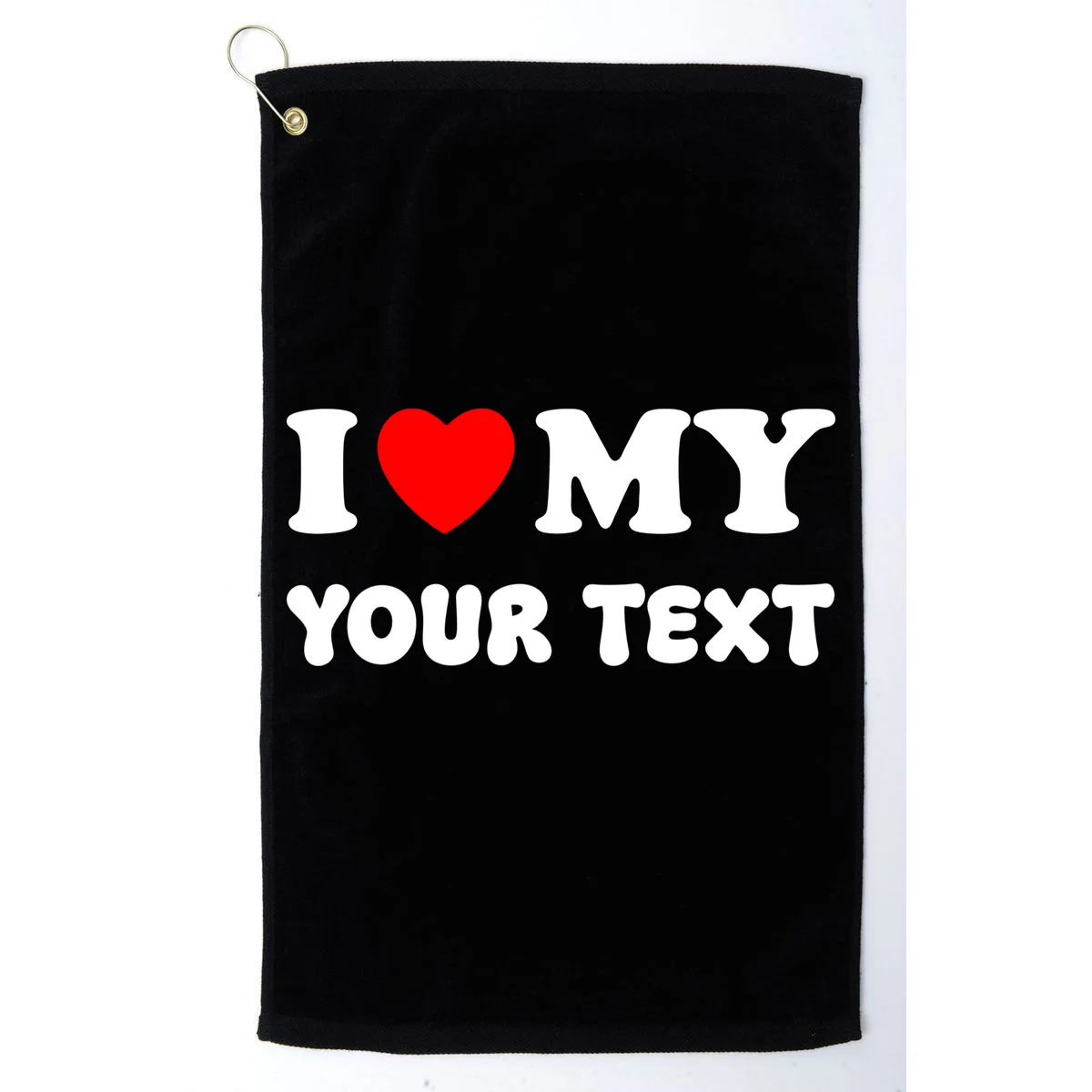I Love My (Customizable Text) Valentine’s Day Heart Golf Towel - Front