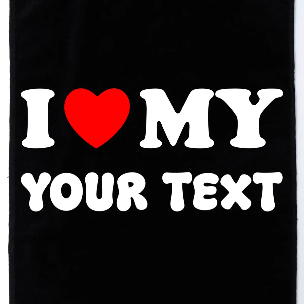 I Love My (Customizable Text) Valentine’s Day Heart Golf Towel - Front - Close-up