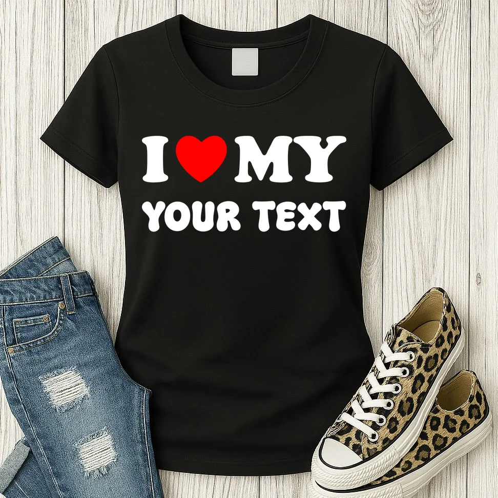 I Love My (Customizable Text) Valentine’s Day Heart Women's T-Shirt - Front 2