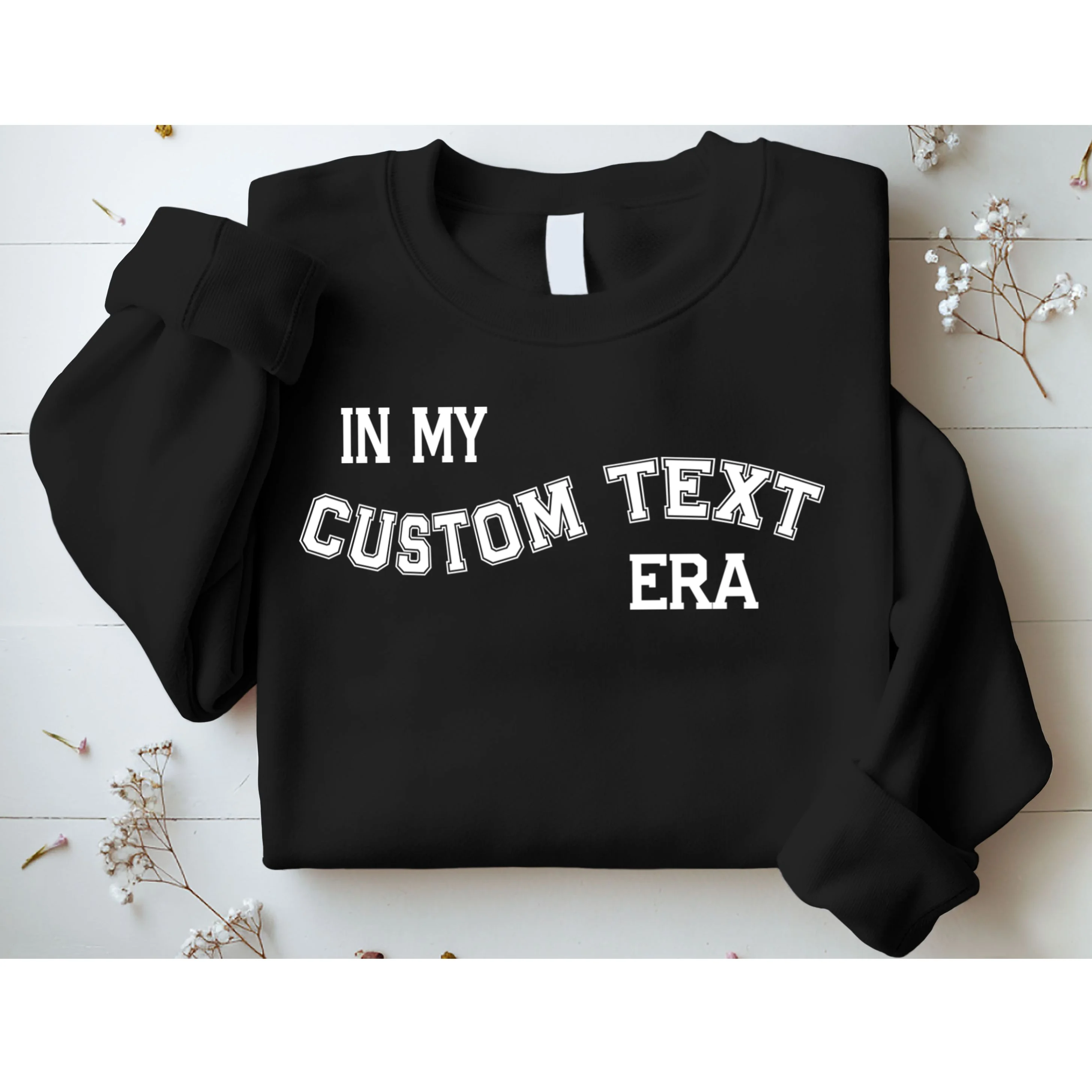 In My Custom Text Era Personalized Funny Varsity Sweatshirt - Front 1