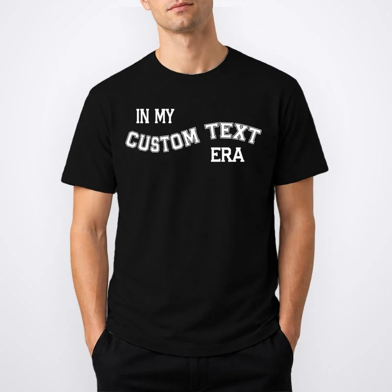 In My Custom Text Era Personalized Funny Varsity T-Shirt - Front 1