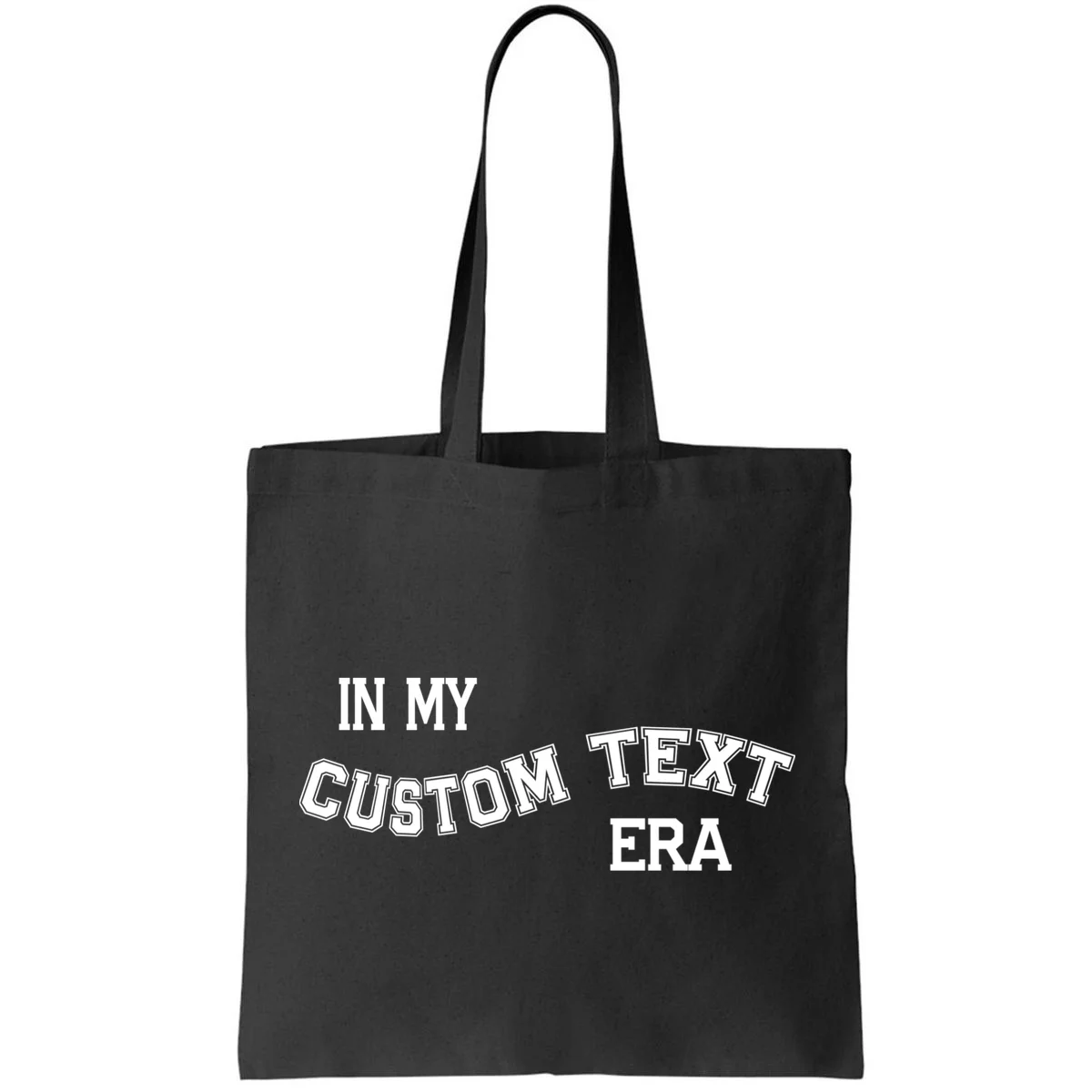 In My Custom Text Era Personalized Funny Varsity Tote Bag - Front
