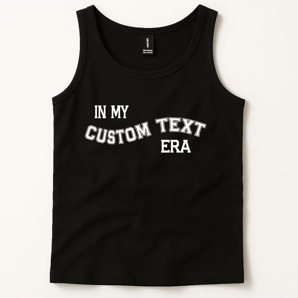 In My Custom Text Era Personalized Funny Varsity Tank Top - Front 1