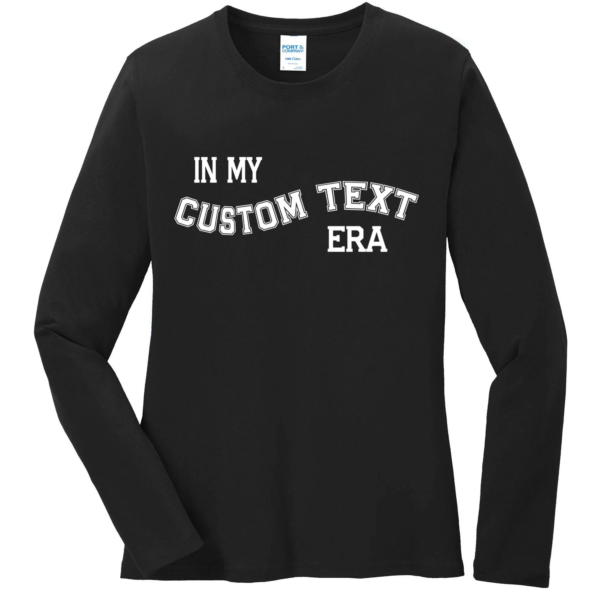 In My Custom Text Era Personalized Funny Varsity Women's Long Sleeve Shirt - Front
