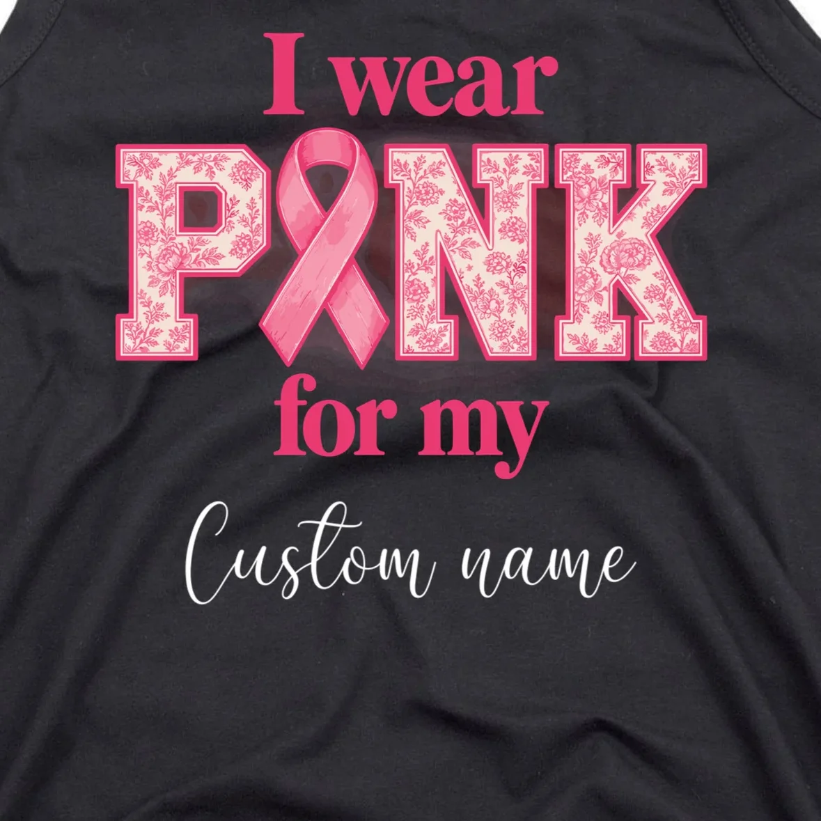 I Wear Pink for My Custom Name – Personalized Pink Ribbon Floral Breast Cancer Awareness Men's Tank Top - Front - Close-up