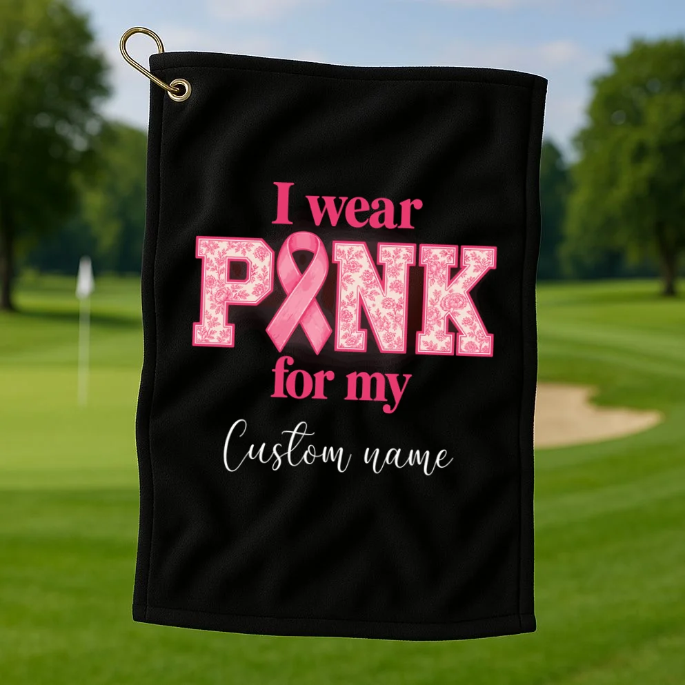 I Wear Pink for My Custom Name – Personalized Pink Ribbon Floral Breast Cancer Awareness Golf Towel - Front 1