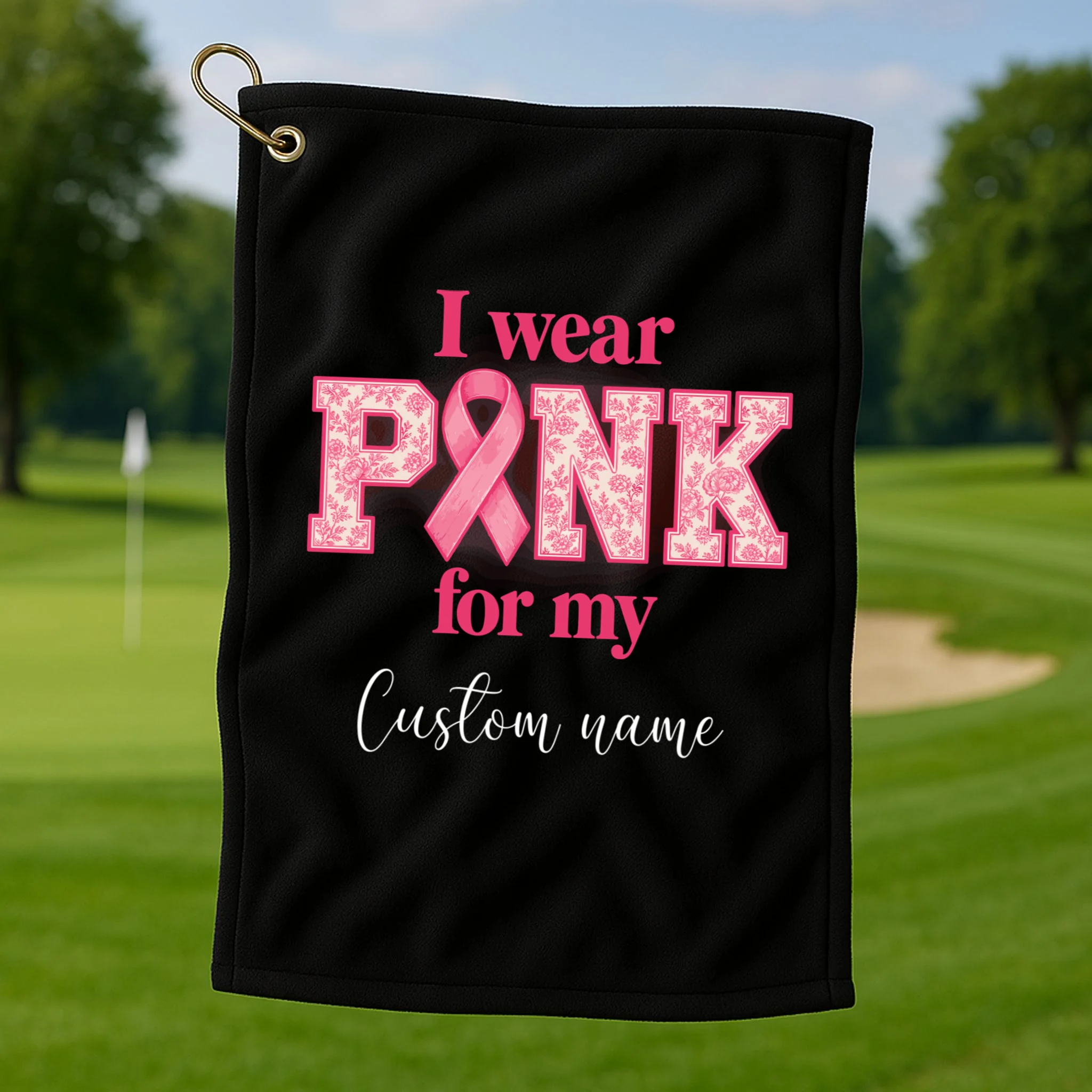 I Wear Pink for My Custom Name – Personalized Pink Ribbon Floral Breast Cancer Awareness Golf Towel - Front 1