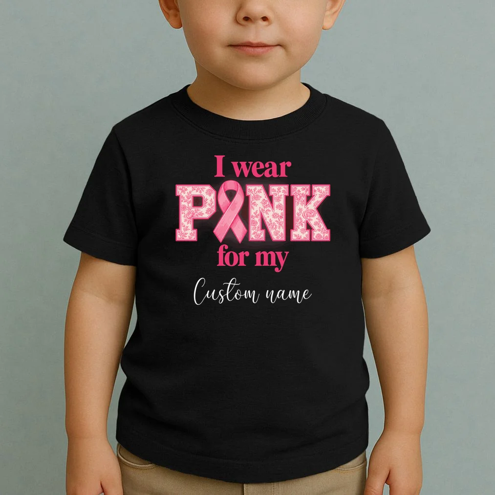 I Wear Pink for My Custom Name – Personalized Pink Ribbon Floral Breast Cancer Awareness Toddler T-Shirt - Front 1