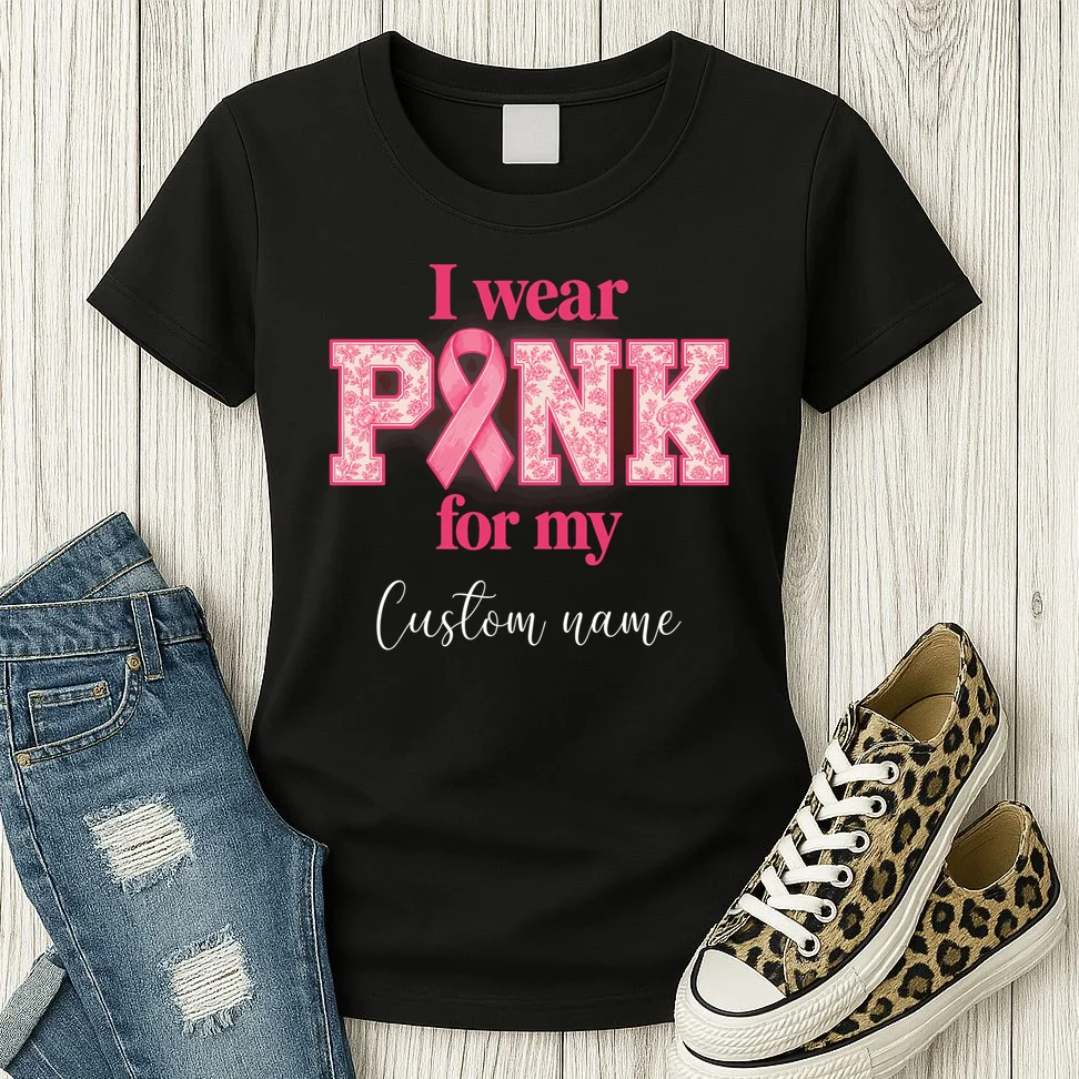 I Wear Pink for My Custom Name – Personalized Pink Ribbon Floral Breast Cancer Awareness Women's T-Shirt - Front 2