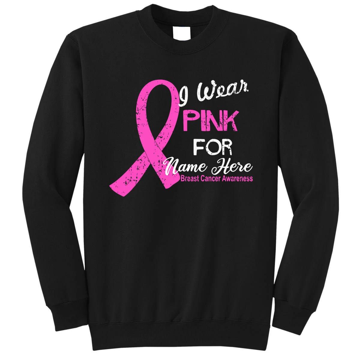 I Wear Pink For My Custom Breast Cancer Personalized Sweatshirt - Front