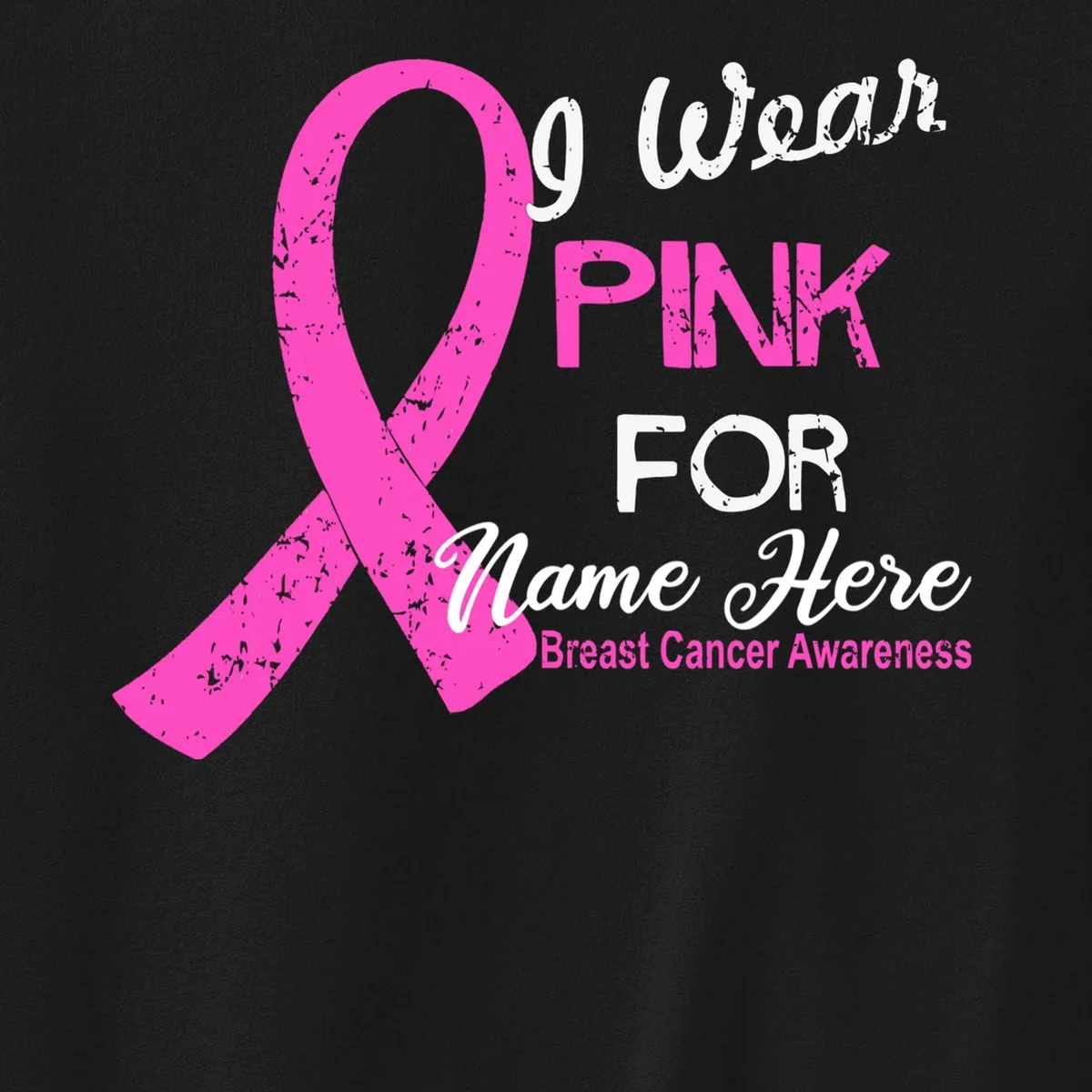 I Wear Pink For My Custom Breast Cancer Personalized Men's Sweatshirt - Front - Close-up