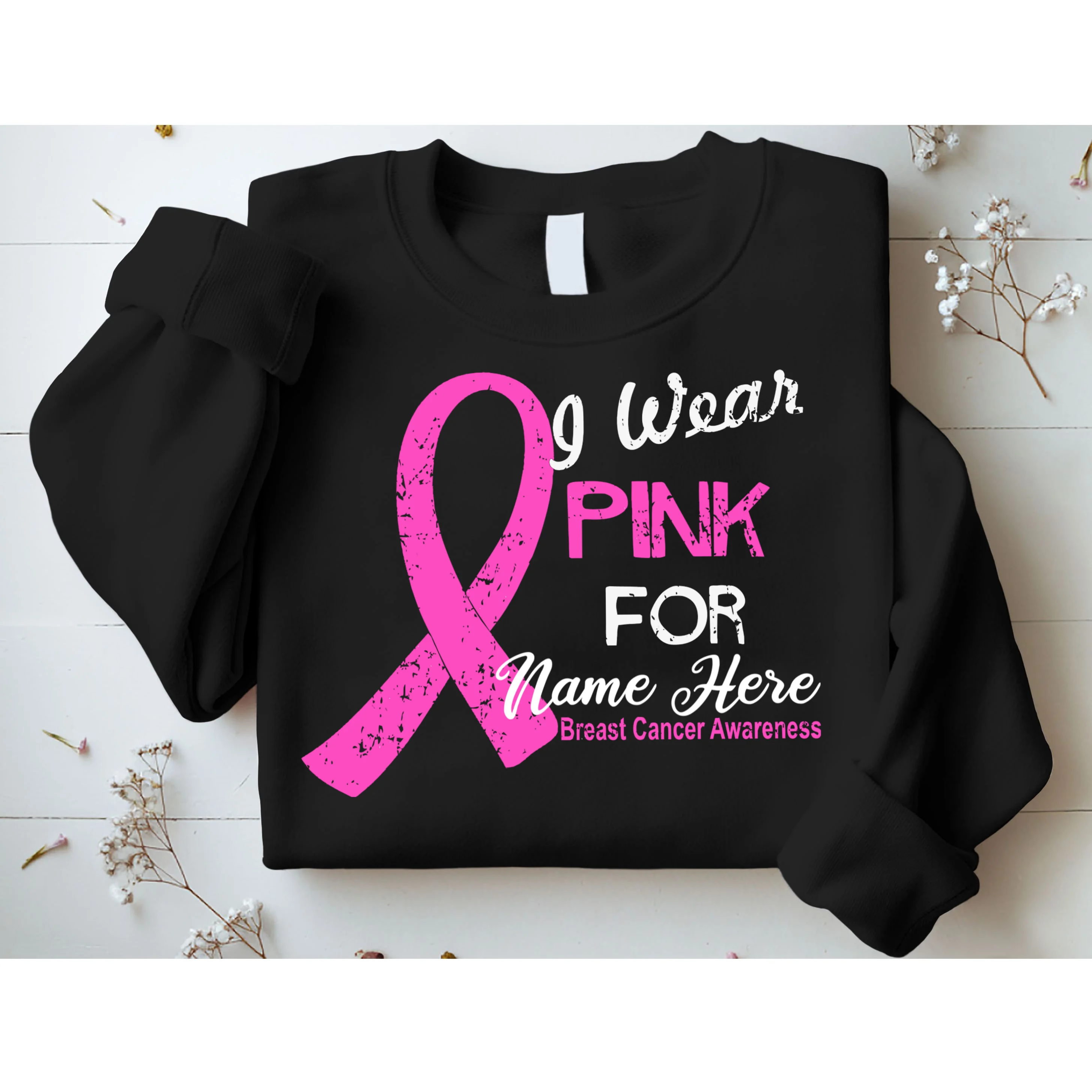 I Wear Pink For My Custom Breast Cancer Personalized Sweatshirt - Front 1
