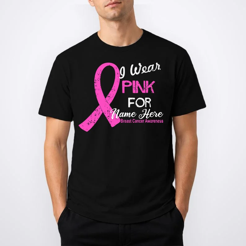 I Wear Pink For My Custom Breast Cancer Personalized T-Shirt - Front 1