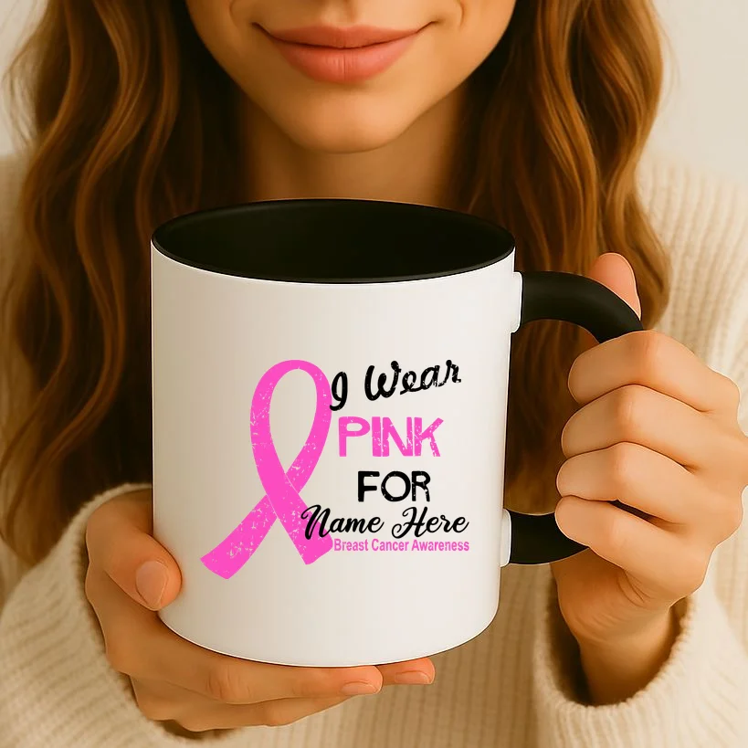 I Wear Pink For My Custom Breast Cancer Personalized Coffee Mug - Front 2