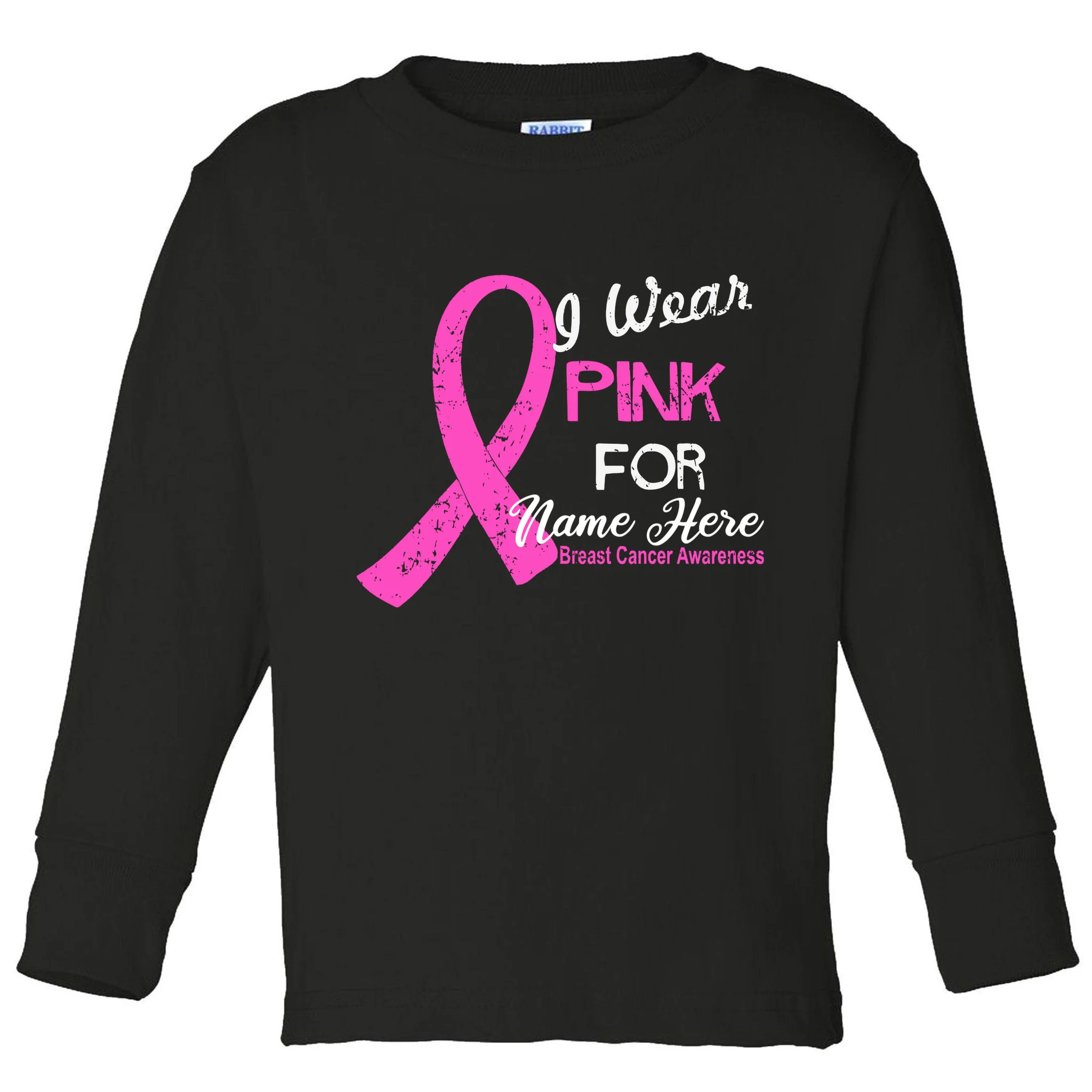 I Wear Pink For My Custom Breast Cancer Personalized Toddler Long Sleeve Shirt - Front