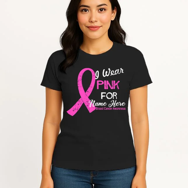 I Wear Pink For My Custom Breast Cancer Personalized Women's T-Shirt - Front 3