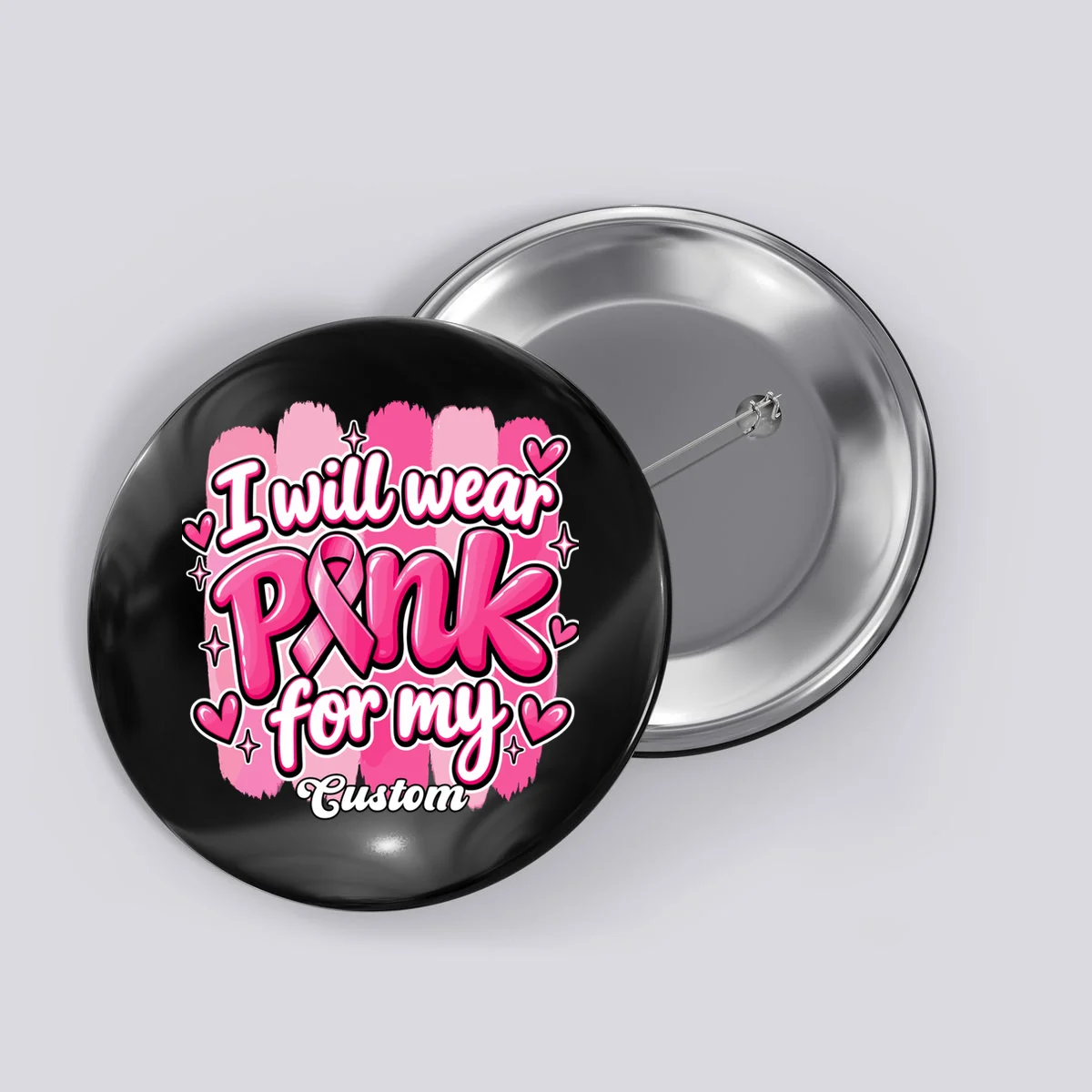 I Will Wear Pink for My Custom Name – Personalized Pink Ribbon Breast Cancer Awareness Button - Front