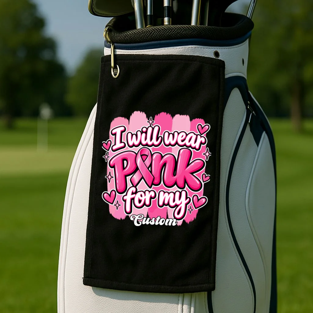I Will Wear Pink for My Custom Name – Personalized Pink Ribbon Breast Cancer Awareness Golf Towel - Front 2