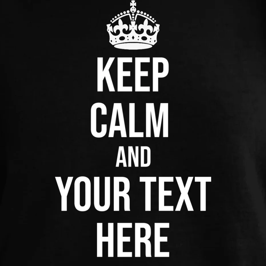 Keep Calm and Your Custom Text Personalized Saying Funny Comfort Colors Unisex T-Shirt - Front - Close-up